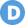 D D